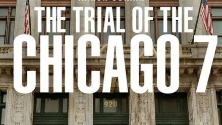 THE TRIAL OF THE CHICAGO 7 (2020) [DRAMA]