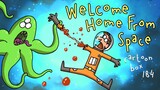 Welcome Home From Space | Cartoon Box 184 | by FRAME ORDER | Hilarious Space Cartoon | Dark Humor