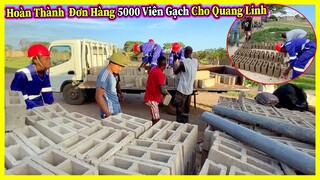 Công Giáp || Hoàn Thành Đơn Hàng 5000 Viên Gạch Cho Quang Linh