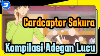 Cardcaptor Sakura|Kartu Terang：Kompilasi Adegan Lucu_3