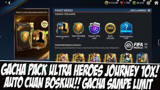 AUTO CUAN!! GACHA PACK ULTRA HEROES JOURNEY 10 KALI SAMPE LIMIT  FIFA MOBILE | FIFA MOBILE INDONESIA