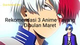 Rekomendasi 3 Anime Yang Tayang Dibulan Maret 2023