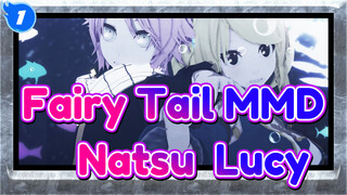 [Fairy Tail MMD / Natsu & Lucy] Dive·To·Blue / Dance With Me in the Sea of Stars_1
