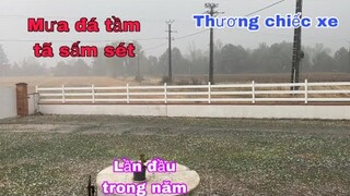 Mưa đá tầm tã lần đầu trong năm thương chiếc xe/cuộc sống pháp