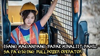 ISANG BABAE MINALIIT DAHIL ISA LANG SIYANG OPERATOR NG BULLDOZER | TAGALOG RECAP