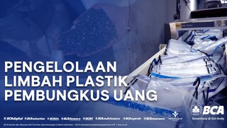 Inisiatif Pengelolaan Limbah Plastik Bungkus Uang Bersegel