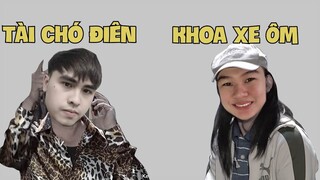 Khoa Xe Ôm Và Tài Chó Điên