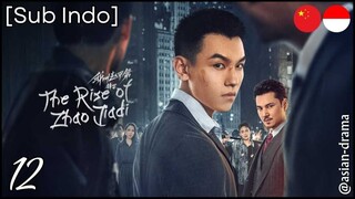 The Rise of Zhao Jiadi (2025) – Eps. 12 [Sub Indo]