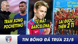 BẢN TIN TRƯA 23/5:Chủ tịch Mbappe trảm Pochettino bổ nhiệm Zidane?U23 Việt Nam được thưởng thêm 2 TỈ