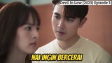 Devil In Law Episode 3 Subindo ~ Nai ngotot ingin cerai dari pa?