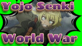 [Yojo Senki: Saga of Tanya the Evil/MAD/AMV] World War