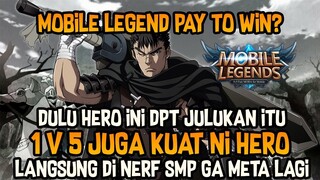 MOBILE LEGEND PAY TO WIN?? HANYA PEMAIN VETERAN YG TW BETAPA CURANGNYA HERO INI DULU!!