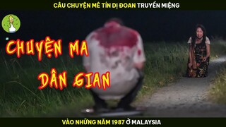 [Review Phim] Câu Chuyện Mê Tín Dị Đoan Được Truyền Miệng Vào Những Năm 1987 Ở Malaysia