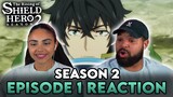 SEASON 2 FINALLY | Shield Hero Season 2 Episode 1 Reaction