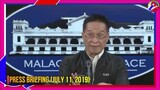 Malacañang Press Briefing (July 11, 2019)
