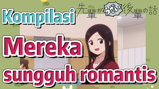 [My Senpai Is Annoying] Kompilasi | Mereka sungguh romantis