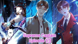 Supreme Captain || Episode 13 || Manhua || Hindi