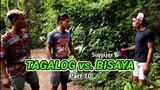 TAGALOG vs. BISAYA Pt. 10😅