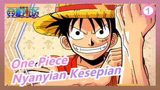 [One Piece / Epik] Nyanyian Kesepian_1