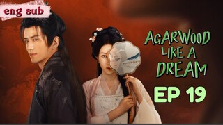 🌺 Agarwood Like a Dream [EP19]