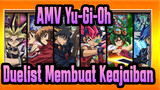 [AMV Yu-Gi-Oh!] Biarkan Duelist Membuat Keajaiban