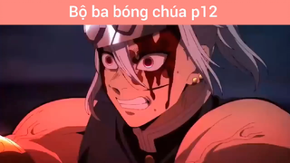 Bộ ba bóng chúa p12