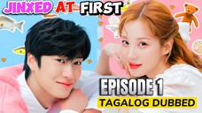 Jinxed at First Episode 1 Tagalog