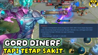 DI NERF KOK TETEP SAKIT ? GORD MOBILE LEGENDS