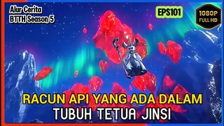 BTTH Season 5 Episode 101 Bagian 1 Subtitle Indonesia - Terbaru Racun Api Dalam Tubuh Tetua Jinsi