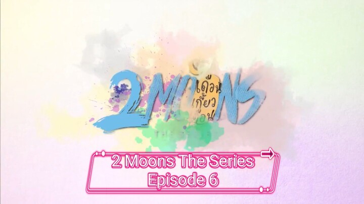 [Eng Sub] 2 Moons The Series Episode 6 / Season 1 #series #blseries #thaibl #romance #lovestory