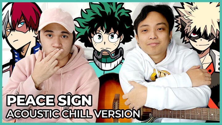 Peace Sign Acoustic "Chill Version" | My Hero Academia OP 2 | Acoustic Cover by Onii-Chan