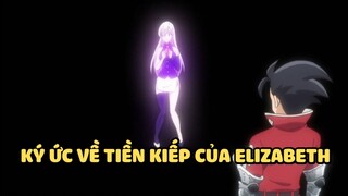 [Thất hình đại tội] - Ký ức về tiền kiếp của Elizabeth | Anime hay