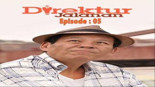 Eps 05 – Direktur Jalanan