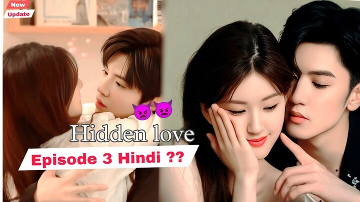 hidden love ep 3 hindi ?? || hidden love episode 3 and 4  hindi dubbed ??