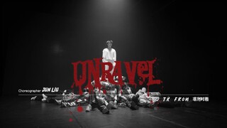 【刘隽编舞】unravel