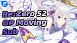 Re:Zero S2 OP “Long Shot” Full Version & AMV | MCE Fansub / CHN & JPN Moving Sub_2
