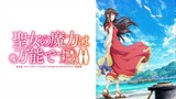 Season 2 của anime  "Sức mạnh phép thuật của thánh nữ là toàn năng" sẽ được phát sóng vào năm 2023!