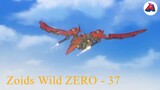 Zoids Wild ZERO - 37