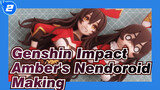 [Genshin Impact] Amber's Nendoroid Making(3/3)_2