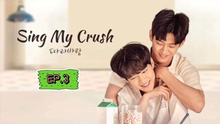 Sing My Crush - Episode 3 Eng Sub 🇰🇷