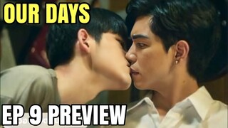 Our Days Episode 9 Preview ENG SUB รักได้ไหมนายไม่ยิ้ม