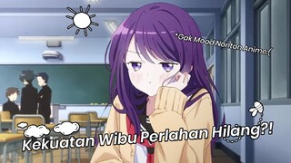 Udah Gak Mood Nonton Anime?! Solusinya Apa?!! ~ Wibu Harus Tau!