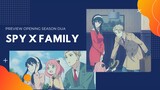 Preview Opening Spy X Family Season Dua (AMV)