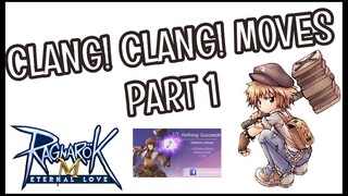 Clang Clang Moves Part 1 - Ragnarok Mobile Eternal Love