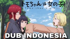 [ DUB INDO ] TOMO CHAN WA ONNANOKO #2