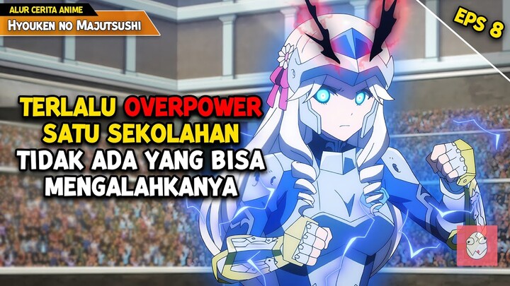 Satu Sekolah Tidak Ada yang Bisa Mengalahkan Sang Penyihir Ganas - Alur Cerita Anime Hyouken