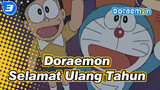Doraemon|[9/3] Selamat Ulang Tahun， Doraemon（AMV/MAD）_3