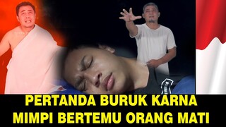 Mimpi bertemu orang yang sudah mati pertanda apakah itu !