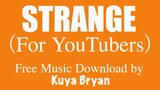 STRANGE (for YouTubers) by Kuya Bryan (OBM)