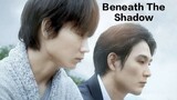 Beneath The Shadow The Movie